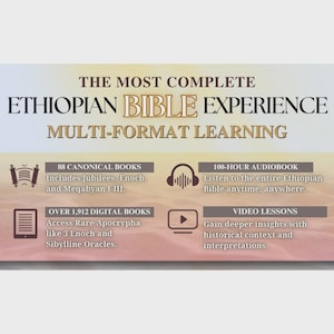 K&ouml;nnte beinhalten: Eine digitale Infografik mit dem Titel The Most Complete Ethiopian Bible Experience Multi-Format Learning. Sie listet 88 kanonische B&uuml;cher, ein 100-st&uuml;ndiges H&ouml;rbuch, &uuml;ber 1.912 digitale B&uuml;cher inklusive seltener Apokryphen sowie Videolektionen auf.