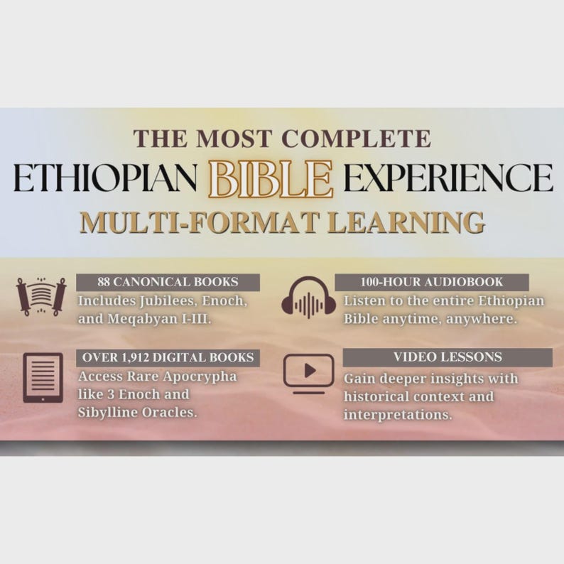 K&ouml;nnte beinhalten: Eine digitale Infografik mit dem Titel The Most Complete Ethiopian Bible Experience Multi-Format Learning. Sie listet 88 kanonische B&uuml;cher, ein 100-st&uuml;ndiges H&ouml;rbuch, &uuml;ber 1.912 digitale B&uuml;cher inklusive seltener Apokryphen sowie Videolektionen auf.
