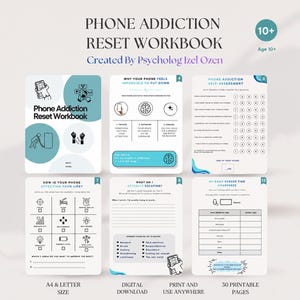 May include: A Phone Addiction Reset Workbook with a teal and white color scheme. The workbook includes a cover page, a self-assessment page, and various activity sheets with text, icons, and charts designed to track screen time and habits.