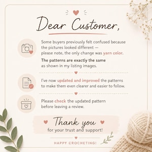May include: A beige informational card with dark brown text reading Dear Customer, explaining that yarn colors may vary while patterns remain consistent. It notes updated, clearer patterns and asks customers to check them before leaving a review.