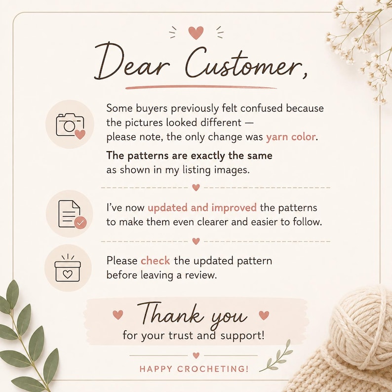 May include: A beige informational card with dark brown text reading Dear Customer, explaining that yarn colors may vary while patterns remain consistent. It notes updated, clearer patterns and asks customers to check them before leaving a review.
