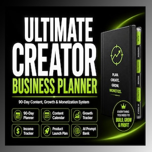 May include: Black business planner with the text "ULTIMATE CREATOR BUSINESS PLANNER" in white and green. The planner includes sections for planning, content, growth, income, and launch. It also features a 90-day content, growth, and monetization system.
