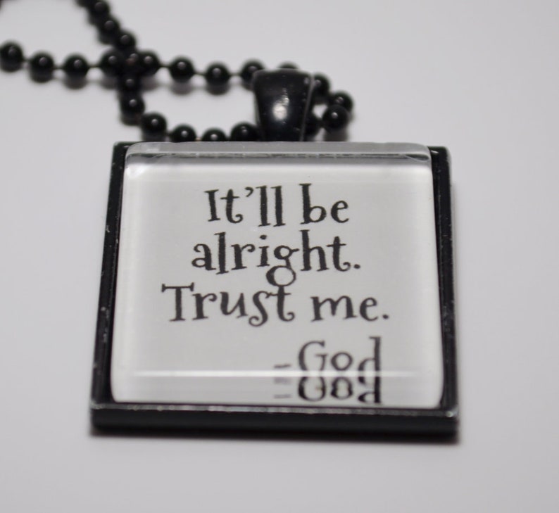 It/'ll Be Alright Pendant Necklace Trust God Pendant Necklace C L Murphy Creative CLMurphy Creative