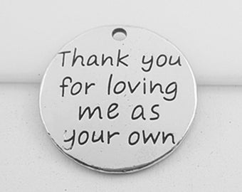 6 Silver "Thank You For Loving Me As Your Own" Charms Pendants  23mm - US SELLER