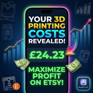 Może przedstawiać: Ekran smartfona z tekstem YOUR 3D PRINTING COSTS REVEALED! oraz kwotą £24.23 w kolorze zielonym, a poniżej MAXIMIZE PROFIT ON ETSY! Tło zawiera białe rysunki liniowe drukarek 3D, rosnące wykresy finansowe oraz zielone banknoty papierowe.