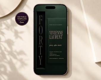 May include: A smartphone displaying a dark green digital invitation template with the text FORTY, VIVIENNE LAURENT, forty, after dark, and event details. A circular badge in the top left corner reads EDITABLE TEMPLATE Canva.