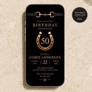 May include: A digital birthday invitation template displayed on a smartphone screen featuring a black background, a gold horseshoe with the number 50, a gold horse bit graphic, and gold text detailing a celebration for James Anderson on June 22, 2025.