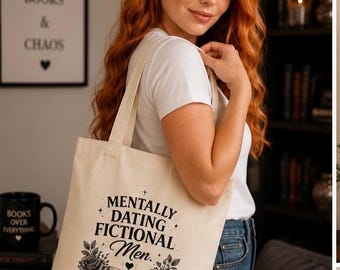 Mentally Dating Fictional Men Canvas Tote Bag | Book Lover Tote | Romance Reader Gift | BookTok Canvas Bag | Library & Coffee Tote