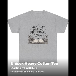 Mentally Dating Fictional Men T-Shirt | BookTok Gift | Romance Reader Shirt | Book Lover Tee | Fictional Boyfriend Tee image 8