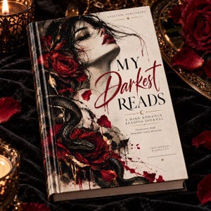 May include: A hardcover reading journal titled My Darkest Reads: A Dark Romance Reading Journal. The cover features an illustration of a person with dark hair, red roses, and a black snake. Text includes Eastside Publishing and This journal belongs to.
