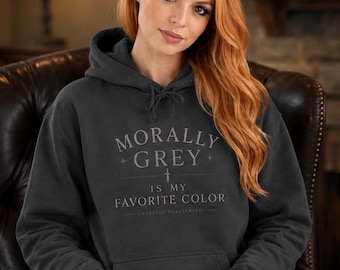 Morally Grey Is My Favorite Color Hoodie, Book Lover Gift, Dark Romance Hoodie, BookTok Sweatshirt, Reader Gift