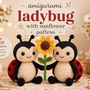 May include: Two crocheted ladybug amigurumi dolls with black heads, red wings with black spots, and cream-colored bodies, holding a yellow sunflower. The image includes the text "amigurumi ladybug with sunflower pattern" and a "PDF Pattern Instant Download" badge.