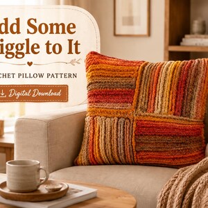 May include: A crocheted pillow with a patchwork design in shades of orange, yellow, and brown rests on a beige sofa. The pillow's textured surface and warm color palette create a cozy aesthetic. The text "Add Some Wiggle to It" and "CROCHET PILLOW PATTERN" are visible.