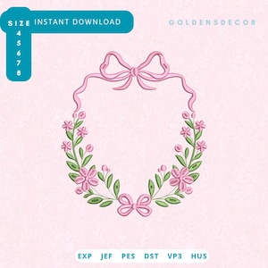 May include: An embroidery design featuring a floral wreath frame with pink flowers, green leaves, and two pink bows at the top and bottom. The text reads SIZE 4 5 6 7 8, INSTANT DOWNLOAD, GOLDENSDECOR, and file formats EXP, JEF, PES, DST, VP3, HUS.