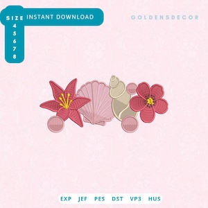 May include: An embroidery design featuring a pink lily, a pink scallop shell, a beige spiral seashell, and a red flower with yellow centers, accented by small pink circles. Text includes SIZE 4 5 6 7 8, INSTANT DOWNLOAD, GOLDENSDECOR, and file formats EXP JEF PES DST VP3 HUS.