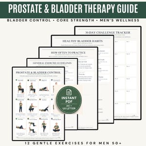 May include: A digital Prostate & Bladder Therapy Guide featuring exercise instructions, healthy habits, and a 30-day challenge tracker. The document includes illustrations of various physical movements, text headers, and a circular badge labeled Instant PDF A4 + US Letter.