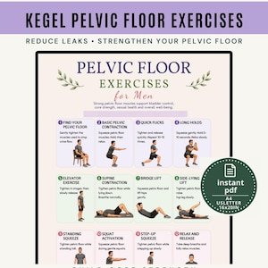 May include: A digital instructional chart titled KEGEL PELVIC FLOOR EXERCISES for men, featuring twelve numbered illustrations of exercises with text instructions. A dark green circular badge indicates instant PDF, A4, US Letter, and 16x20in sizes.
