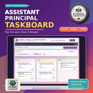 May include: A digital organization tool titled Assistant Principal Taskboard displayed on a laptop screen. The interface features columns for To Do, Doing, and Done tasks, with a purple background, a circular badge, and a GrowthWise Playbooks logo.
