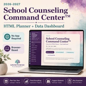 May include: A laptop displaying the 2026-2027 School Counseling Command Center HTML planner and data dashboard. The screen shows navigation menus, buttons for calendar, dashboard, and summary, with text indicating no app is required for use.