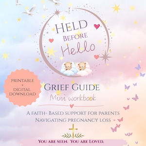 May include: A digital grief guide mini workbook with the text "HELD BEFORE Hello". The cover features a pastel sky with doves, stars, hearts, and butterflies. The guide offers faith-based support for parents navigating pregnancy loss.
