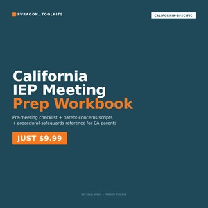 May include: A teal-colored workbook titled "California IEP Meeting Prep Workbook." The cover includes the text "Pre-meeting checklist + parent-concerns scripts + procedural-safeguards reference for CA parents." The text "JUST $9.99" is in an orange box.
