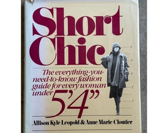 Short Chic Fashion Guide Woman Under 5'4" Leopold Cloutier 1982 Hardcover Book