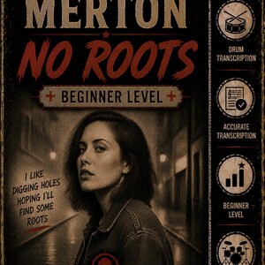 Pode incluir: Um cartaz a preto e branco para a transcrição de bateria de No Roots de Alice Merton. Inclui um retrato, o título da canção, o texto I LIKE DIGGING HOLES HOPING I'LL FIND SOME ROOTS e ícones de transcrição, precisão e nível.
