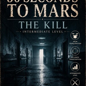 May include: A music sheet cover for 30 Seconds to Mars The Kill, featuring a dark, weathered hallway with a bright open door. Text includes 30 Seconds to Mars, The Kill, Intermediate Level, and icons for drum transcription, accurate, and drums only.