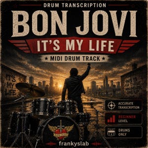May include: A digital drum transcription for the song It's My Life by Bon Jovi. The graphic features a drummer silhouette against a city skyline, a drum kit, and text including MIDI DRUM TRACK, ACCURATE TRANSCRIPTION, BEGINNER LEVEL, and DRUMS ONLY.