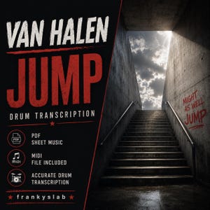 May include: A digital drum transcription for Van Halen's Jump, featuring white and red text on a black background. The design includes icons for PDF sheet music and MIDI files, with a photograph of concrete stairs leading to a bright sky.