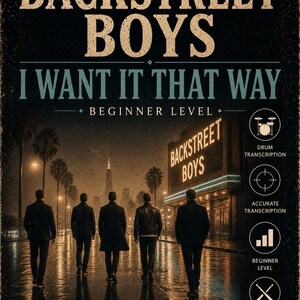 Może przedstawiać: Okładka nut z tytułem BACKSTREET BOYS I WANT IT THAT WAY BEGINNER LEVEL. Przedstawia pięć postaci idących nocą po mokrej ulicy w stronę teatru z napisem BACKSTREET BOYS. Ikony wskazują na transkrypcję perkusyjną dla początkujących.