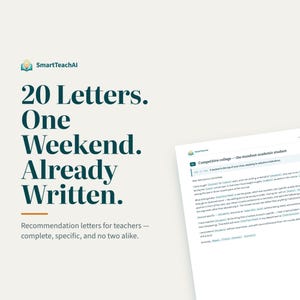 May include: A digital document titled SmartTeachAI featuring the text 20 Letters. One Weekend. Already Written. Recommendation letters for teachers. A sample letter template is displayed on the right side with placeholders for student and teacher details.