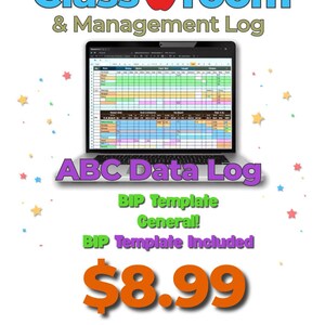 May include: A digital classroom and management log featuring a laptop displaying a colorful spreadsheet. Text includes Class room & Management Log, ABC Data Log, BIP Template General!, BIP Template Included, $8.99, and PixelAndPlanCoDesign.