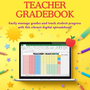 May include: A digital teacher gradebook spreadsheet displayed on a laptop screen. The spreadsheet features columns for grades and a grade tracker. The text reads TEACHER GRADEBOOK. The background is yellow with colorful stars, a sun, and pencils.