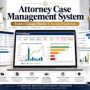 May include: Attorney Case Management System for Excel and Google Sheets featuring a laptop screen displaying a firm dashboard with charts, graphs, and data tables. Includes 18 tabs for caseload, billing, deadlines, clients, and trust funds.
