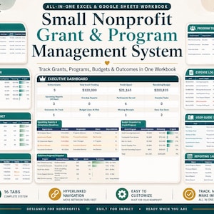 May include: An all-in-one Excel and Google Sheets workbook titled Small Nonprofit Grant and Program Management System. The digital interface features an executive dashboard, grant tracker, budget tracker, expense log, and reporting calendar.