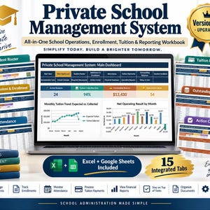 May include: A Private School Management System workbook displayed on a laptop screen, featuring a main dashboard with charts, tuition trends, and student data. The system includes 15 integrated tabs for Excel and Google Sheets, with labels for student roster, admissions, enrolment, attendance, tuition payments, and outstanding balances.