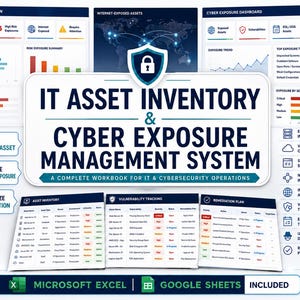 May include: A digital workbook titled IT Asset Inventory & Cyber Exposure Management System featuring various dashboard charts, vulnerability tracking tables, and remediation plans. The document includes compatibility with Microsoft Excel and Google Sheets.