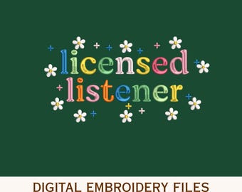 May include: Digital embroidery design featuring the text "licensed listener" in colorful, puffy, rounded letters against a dark green background. The design is accented with small white flowers and tiny colorful plus signs surrounding the text.