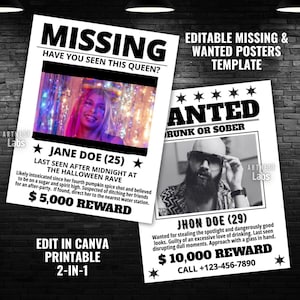 May include: Two printable posters featuring black text on white backgrounds. The left poster reads MISSING HAVE YOU SEEN THIS QUEEN? JANE DOE (25) and $5,000 REWARD. The right poster reads WANTED DRUNK OR SOBER JHON DOE (29) and $10,000 REWARD.