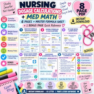 May include: An 8-page PDF study guide for nursing dosage calculations and med math. The document features formulas, IV flow rates, weight-based dosing, tablet and liquid calculations, conversions, and practice questions with an answer key.
