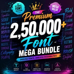 May include: A digital graphic advertisement for a font collection featuring the text 2,50,000+ Font MEGA BUNDLE, The Premium, The Ultimate Font Collection, Mega Value, and Endless Fonts. Endless Possibilities. It includes a gold crown icon.