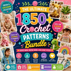 May include: A digital product bundle titled The Ultimate 1850+ Crochet Patterns Bundle featuring colorful text and graphics. It displays various crocheted items including a giraffe, a plant, a bunny, a dinosaur, a rainbow, and baby clothing.