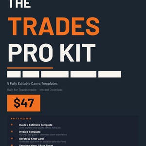 May include: A dark blue digital graphic featuring the text THE TRADES PRO KIT in white and orange. It lists five editable Canva templates including a quote, invoice, before and after card, services menu, and review request card for tradespeople.