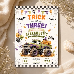 May include: A rectangular birthday invitation card featuring a green monster truck with purple flames, pumpkins, and a ghost. The text reads TRICK OR THREE! ALEXANDER'S 3RD BIRTHDAY, with event details including Saturday, October 26, at 2:00 PM.