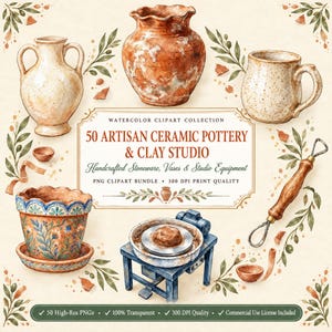 May include: A watercolor clipart collection featuring ceramic pottery, including vases, a mug, a decorated planter, a pottery wheel with clay, and a sculpting tool. The central text reads 50 ARTISAN CERAMIC POTTERY & CLAY STUDIO Handcrafted Stoneware, Vases & Studio Equipment.