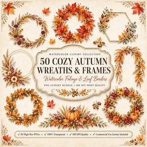 Può includere: Una collezione digitale di 50 ghirlande e cornici autunnali ad acquerello con foglie d'acero arancioni, rosse e marroni, zucche, ghiande e grano. Il testo centrale recita 50 COZY AUTUMN WREATHS & FRAMES, Watercolor Foliage & Leaf Borders, PNG CLIPART BUNDLE.