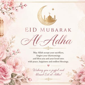 Könnte beinhalten: Eine Eid Mubarak-Grußkarte im Aquarellstil mit floralen und Laternenakzenten. Die Karte zeigt den Text "Eid Mubarak Al-Adha" in eleganter Schrift sowie eine Botschaft der Segnung. Weiche Rosa- und Goldtöne dominieren das Design.