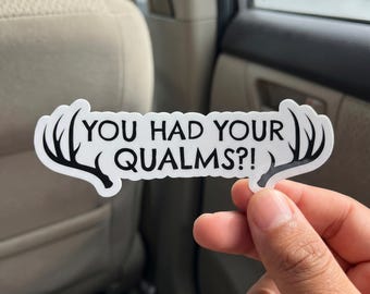 You Had Your Qualms Sticker, Widow's Bay Patricia Quote Stickers