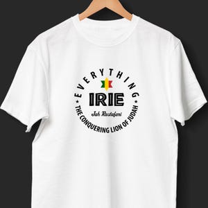 Everything Irie Rasta Shirt | Jah Rastafari Conquering Lion of Judah Tee | Reggae Music Graphic T-Shirt | Jamaican Culture Star Graphic Top